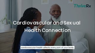 Cardiovascular Health and ED: Understanding the Connection Between Your Heart and Sex Life