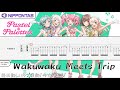 【Guitar TAB】〚Pastel✽Palettes〛ワクワクmeetsトリップ / Wakuwaku meets Trip -  バンドリ ギター tab譜