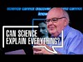 Can Science Explain Everything? | Prof John Lennox