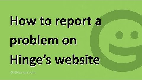 How to report a problem on Hinge