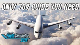 The Complete Boeing 707 MSFS 2024 Guide | Real Procedures, Start to Landing