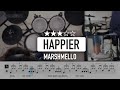 Happier - Marshmello (ft.Bastille) (★★★☆☆) Drum Cover