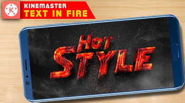 Text In Fire Using Kinemaster || Kinemaste Text Overlay Tutorial