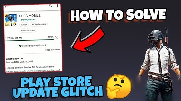 PUBG MOBILE - HOW TO SOLVE PLAY STORE UPDATE GLITCH ??