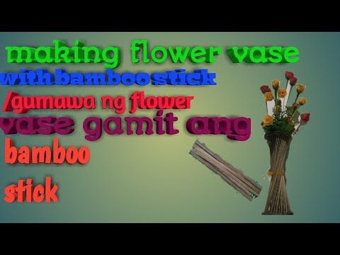 making flower vase with bamboo stick/gumawa ng flower vase gamit ang bamboo stick