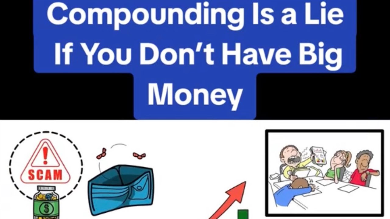 Compounding Is a Lie If You Don’t Have Big Money 