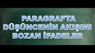 Paragrafta Düşünceni̇n Akişini Bozan İfadeleri̇ Bulma