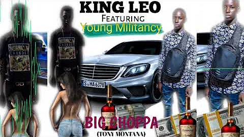 Kingleo ft Young Militancy- big choppa(official audio)