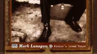 Watch Mark Lanegan Kimikos Dream House video