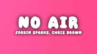 Download lagu Jordin Sparks - No Air (Lyrics) ft. Chris Brown