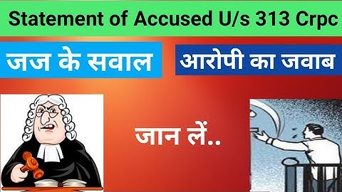 Court case,Statement of accused under Section 313 CrPC. Dialogues between judge and accused.