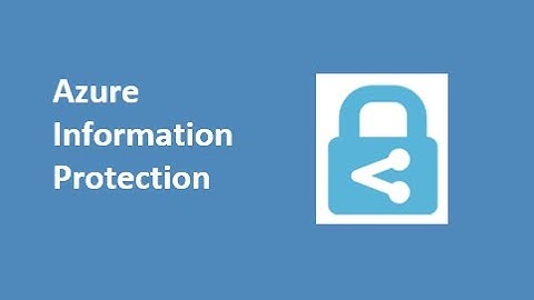 Azure Information Protection