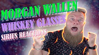 First Listen Morgan Wallen - Whiskey Glasses (Sirius Reactions!!!)