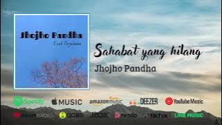 Download lagu Jhojho Pandha - Sahabat yang hilang