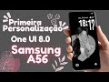 PRIMEIRA PERSONALIZAÇÃO NO CELULAR SAMSUNG GALAXY A56 COM ONE UI 8