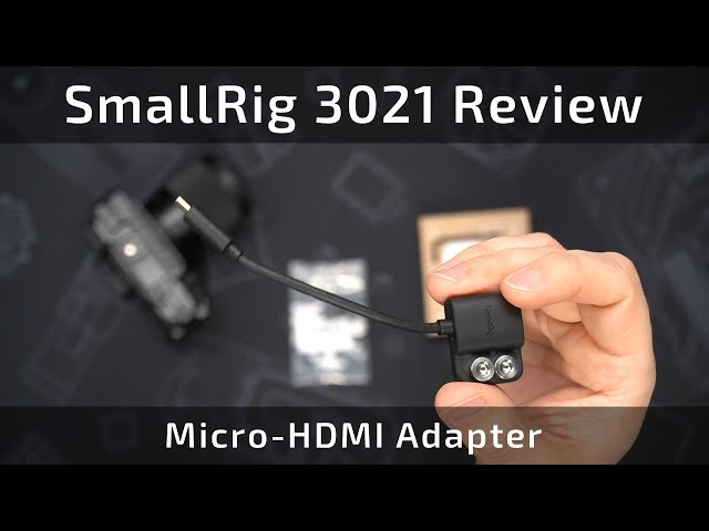 SmallRig Micro HDMI Adapter Review [SmallRig 3021] 