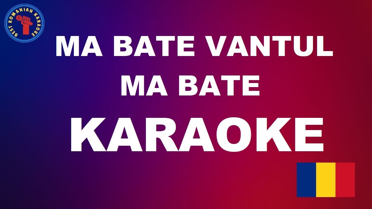 KARAOKE: Ma Bate Vantul ma Bate - Sol maj - Versuri pe Ecran - Karaoke Romanesc