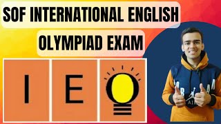 SOF International English Olympiad | Best Strategy and Books for IEO |  Detail information about IEO