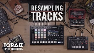 TORAIZ SP-16 Tutorials: Resampling Tracks