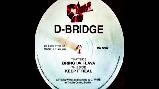 D-Bridge – Keep It Real