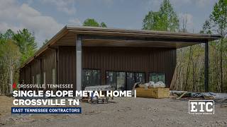 Single Slope Metal Building Home | Steel Shell with Covered Porch | Crossville, TN