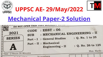 UPPSC AE Mechanical Paper-2 Answer Key| 29 May|AE 2022 paper solutions| UPPSC AE|AE 2021 paper key