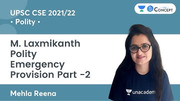 Emergency Provision Part -2 | M. Laxmikanth Polity | UPSC CSE 2021/22 | The Concept | Mehla Reena