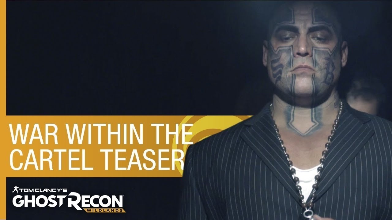 Ghost Recon Wildlands - Trailer: War Within The Cartel tinton falls