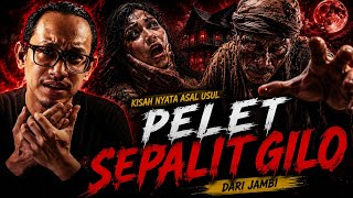 ASAL USUL PELET SEPALIT GILO ‼️ Ilmu Pelet Paling Ditakuti Dari Jambi 