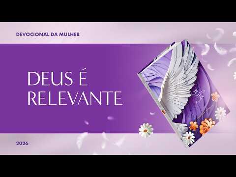 Devocional da Mulher: 1 de Setembro - Deus é Relevante | Sob Suas Asas