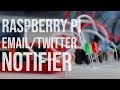 Showcase - Raspberry Pi Email &amp; Twitter Notifier (IFB102 Mini Project)