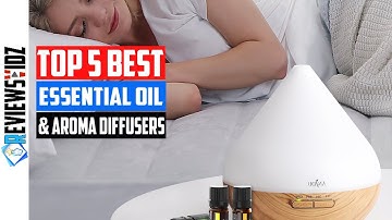 Top 5 Best Essential Oil  Aroma Diffusers in 2021