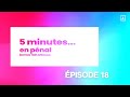 5 minutes d'arrêts en Pénal [#18] - Spécial 1er Avril