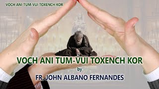 Hymn; Voch Ani Tum - Vui Toxench Kor - Fr. John Albano Fernandes