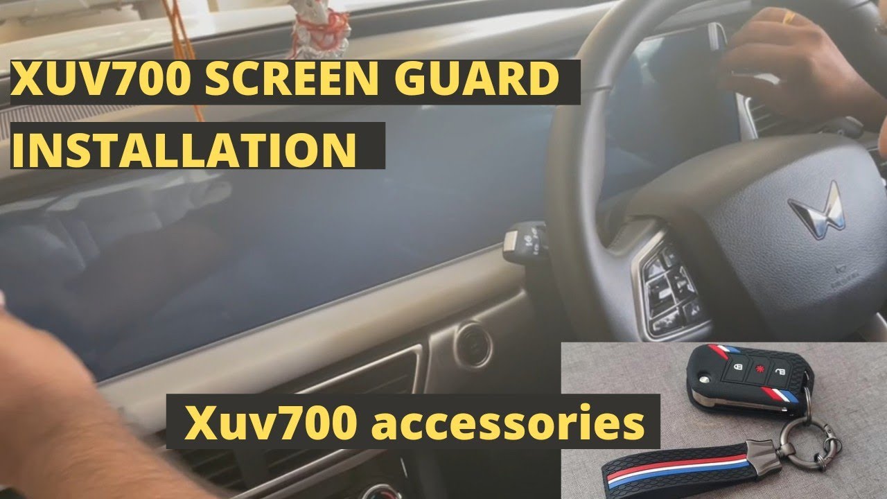 XUV700 SCREEN PROTECTOR FILM INSTALLATION XUV700 ACCESSORIES XUV700