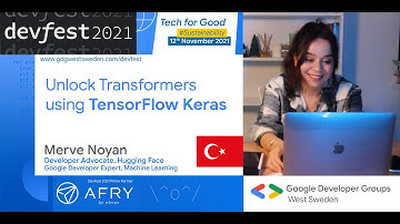 Unlock Transformers using TensorFlow Keras | Merve Noyan #DevFest 2021