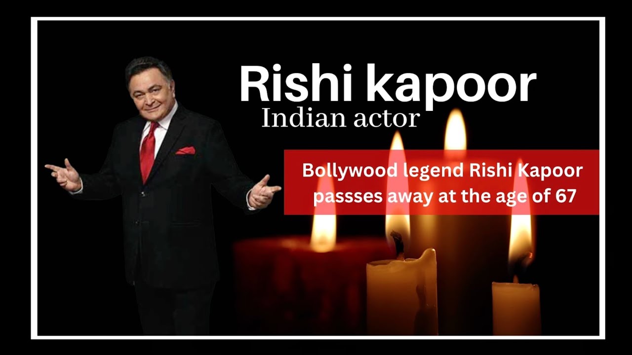 Bollywood Icon Rishi Kapoor Passes Away, Leaving a Legacy