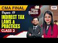 CMA Final - New Batch | Indirect Tax Laws & Practices - Class 2 | MEPL Classes