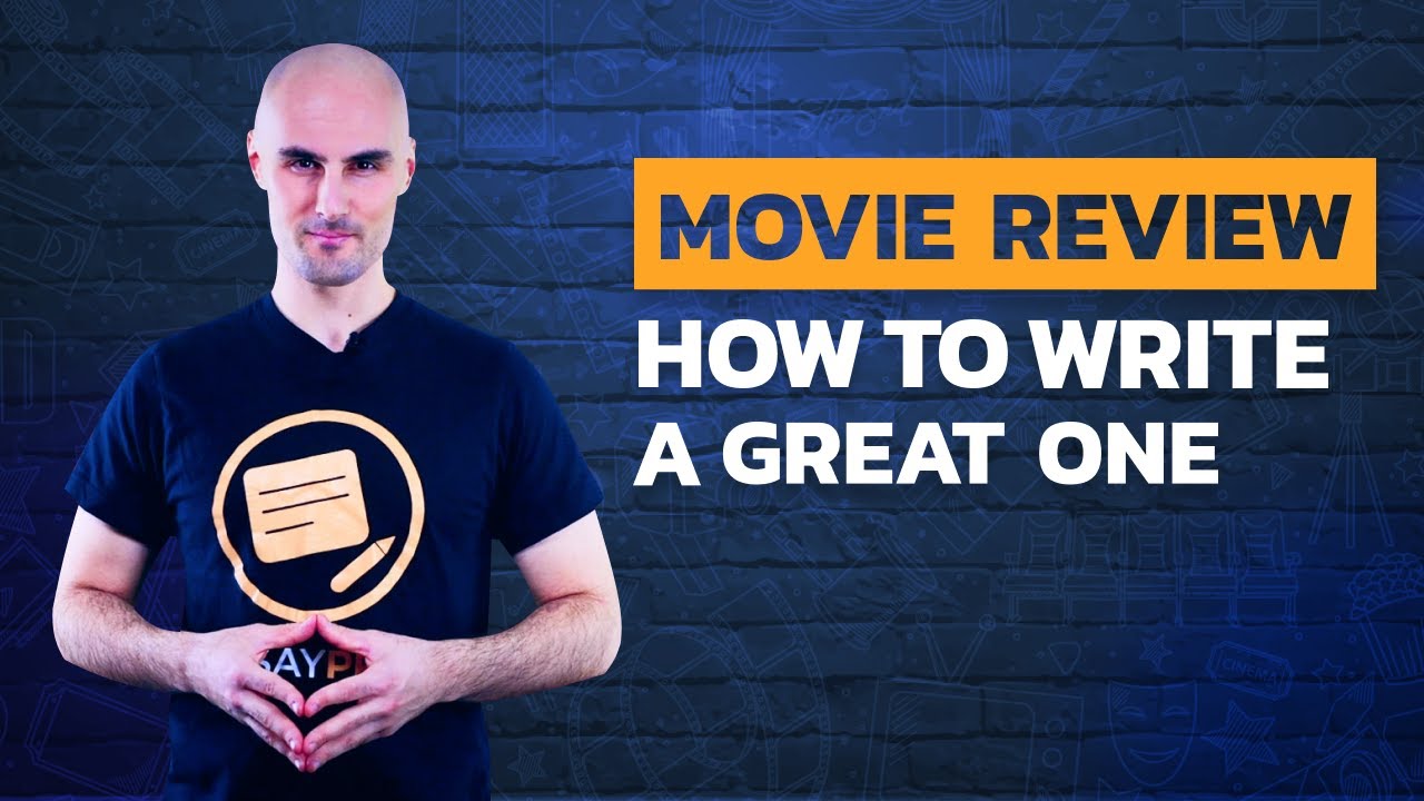 How to Write A Movie Review in 12 Steps  EssayPro