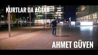 Ahmet Güven - Kurtlar da ağlar  2018 Resimi