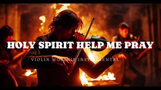 HOLY SPIRIT HELP ME PRAY/PROPHETIC VIOLIN WORSHIP INSTRUMENTAL/BACKGROUND PRAYER MUSIC by VIOLIN WORSHIP 1,612 views 8 days ago 2 hours, 23 minutes