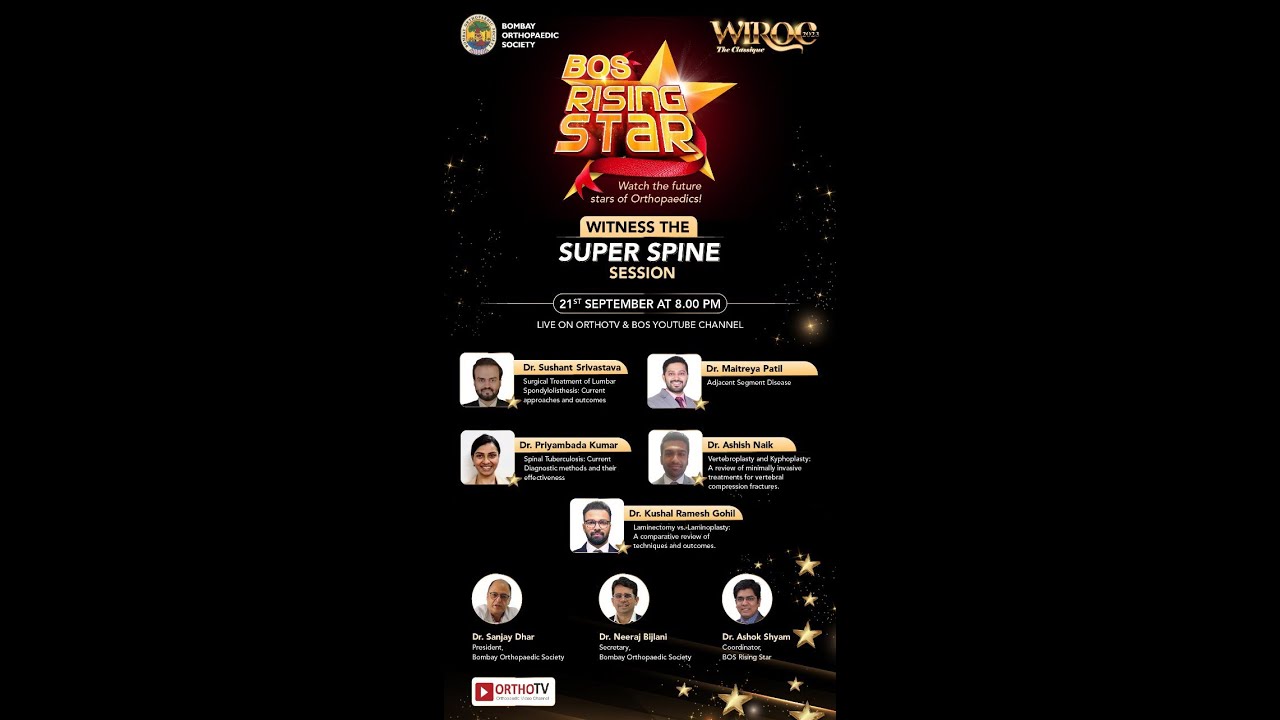 BOS RISING STAR – An Initiative of Bombay Orthopaedic Society to provide  platform to Young Orthopods – WITNESS THE SUPER SPINE SESSION - OrthoTV