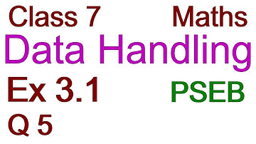 Q5 | Ex 3.1 | Class 7 | Chapter 3 | Data Handling | PSEB | Maths