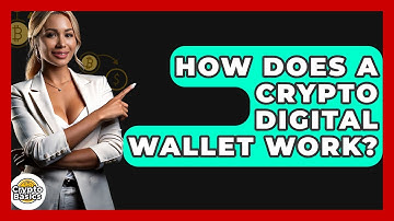 How Does A Crypto Digital Wallet Work? - CryptoBasics360.com