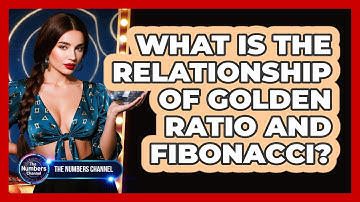 What Is the Relationship of Golden Ratio and Fibonacci?