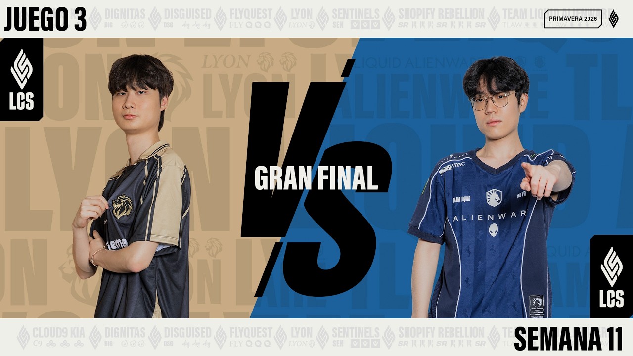 LYON vs TLAW | LCS PRIMAVERA 2026 | GRAN FINAL | S11 D2 | PARTIDA 3