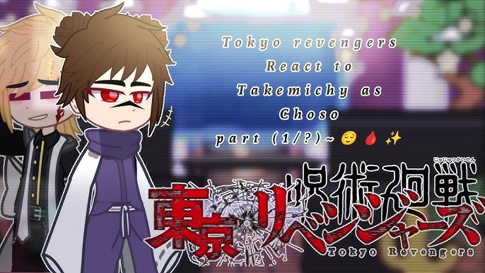 Tokyo revengers react to Takemichy as Gojo Satorui~💙✨(1/?)(Tokyo revengers)&(Jujutsu  kaisen🤍✨ 