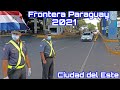 Frontera Paraguay 2021🇵🇾 Ciudad Del Este, Compras💵 y Controles🚨 fácil de cruzar desde Brasil 🇧🇷 🚙Foz