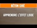 Béton Ciré Apprendre L Effet Lisse Uniforme 