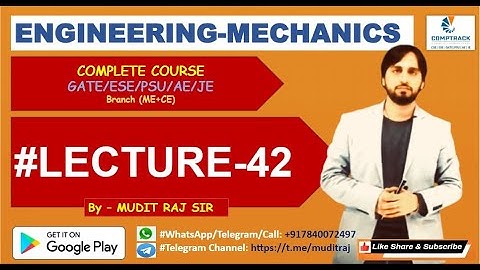 Engineering Mechanics by Mudit Raj Sir for GATE ESE PSU AE SSC JE